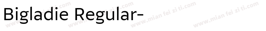 Bigladie Regular字体转换